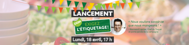 Lancement Campagne Exigez l’étiquetage!